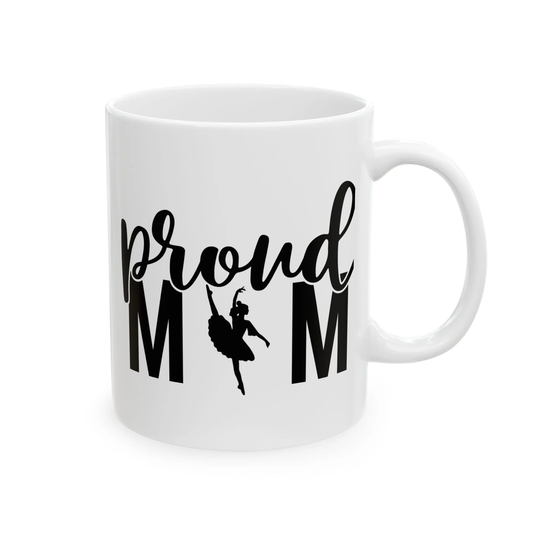 Proud Mom Ballet Ceramic Mug - Perfect Gift for Mother's Day
