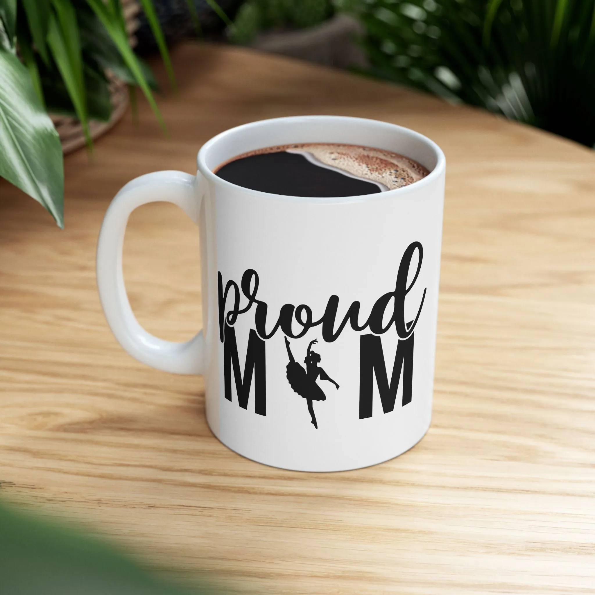 Proud Mom Ballet Ceramic Mug - Perfect Gift for Mother's Day