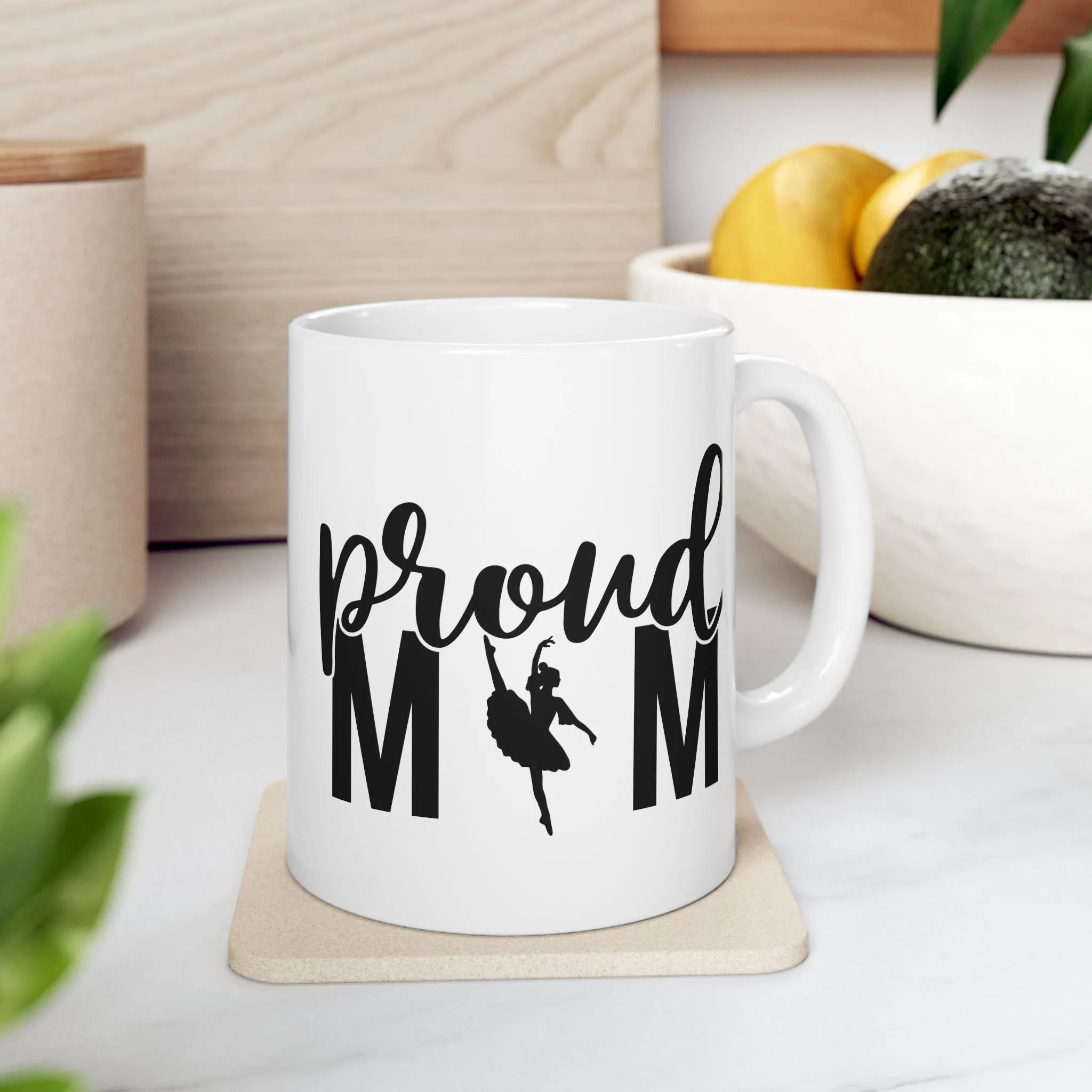 Proud Mom Ballet Ceramic Mug - Perfect Gift for Mother's Day