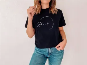 She is Strong Fierce Empowerment T-Shirt