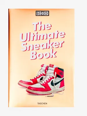 Sneaker Freaker's The Ultimate Sneaker Book